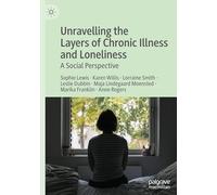 Unravelling the Layers of Chronic Illness and Loneliness: A Social Perspective