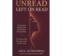 UNREAD: LEFT ON READ: 100 Cinematic Prompts for the Person Behind the Performance