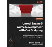 Unreal Engine 5 – Desarrollo de juegos con C++: Conviértete en desarrollador profesional