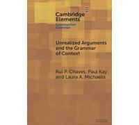 Unrealized Arguments and the Grammar of Context (Elements in Construction Grammar)