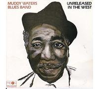 Unreleased In The West by Waters, Muddy (1995-12-13)