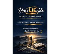 UnreLIEable Men’s Devotional: A 90-Day Truth Reset (UnreLIEable Devotionals)