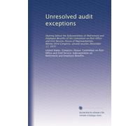 Unresolved audit exceptions: Hearing before the Subcommittee on Retirement and Employee Benefits of the Committee on Post Office and Civil Service, ... Congress, second session, December 17, 1974