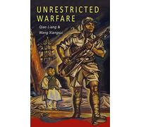 Unrestricted Warfare: China’s Master Plan to Destroy America