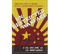 Unrestricted Warfare: China’s Master Plan to Destroy America