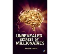 UNREVEALED SECRETS OF MILLIONAIRS: HOW THE RICH THINK DIFFERENTLY