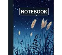 Unruled unlined notebook, blank plain notebook no lines, white paper, for writing, for work, 7x9, page numbering record, notes in school, university, ... student.: Reeds and stary in the night sky