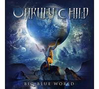 Unruly Child - Unruly Child - Big Blue World