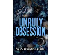 Unruly Obsession: A Fake Dating, Bodyguard, Dark Mafia Romance: 3 (Insidious Obsession)