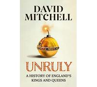 Unruly: The Number One Bestseller ‘Horrible Histories for grownups’ The Times