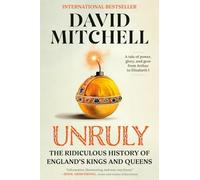 Unruly: the Ridiculous History of England's Kings and - Trade Paperback NUEVO Da