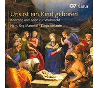 L'Arpa Festante Mammel, Hans-Jorg - Uns Ist Ein Kind Geboren: Conciertos Y Arias De Navidad / Mammel - L'Arpa Festante