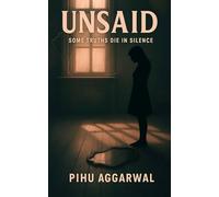 Unsaid: Some Truths Die in Silence