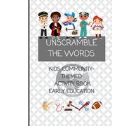 Unscramble The Words: Kids Community-Themed Activity Book Early Education