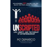 UNSCRIPTED: Life, Liberty, and the Pursuit of Entrepreneurship
