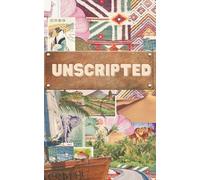 Unscripted Travel Journal: Lightweight Paperback 5X8 Travel Notebook with 100 Blank Pages and 50 Inspirational Quotes | Travel Diary for Adventure, Reflection, Unscripted Life | Gifts for Travelers