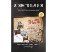 UNSEALING THE CRIME SCENE: A Forensic Roadmap for Survivors of Child Psychological Abuse and Coercive Control