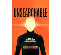 Unsearchable: Erase Your Digital Footprint