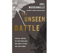 Unseen Battle | Softcover: Spiritual Warfare, the Three Rebellions, and Christ's Victory Over Dark Powers