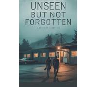 Unseen but Not Forgotten: 5 (Young Adult Fiction: Religious - Christian (Social Issues))