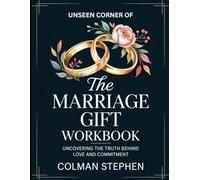 Unseen Corner of The Marriage Gift: Uncovering the Truth Behind Love and Commitment