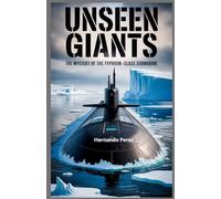 Unseen Giants The Mystery of the Typhoon-Class Submarine: Exploring the World’s Largest Underwater Weapon, Revealing Its Secrets