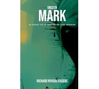 Unseen Mark: An African Tale of Tradition and Close Encounters