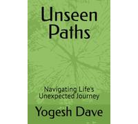 Unseen Paths: Navigating Life's Unexpected Journey