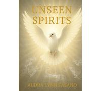 Unseen Spirits: Book 2 Ancient Spirits: Curses - Covenants - Chains (The Unseen)