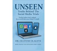 Unseen - Truths Behind The Social Media Trials (“The Unyielding Spirit" - A Collection of Strength, Advocacy And Redemption)