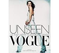Unseen Vogue: The Secret History of Fashion Photography