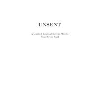 UNSENT: A Guided Journal for the Words You Never Said