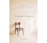 Unsent Letters: A Guided Journal for Grief, Loss & the Words You Never Got to Say