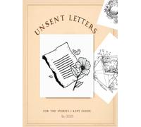Unsent Letters: For the Stories I Kept Inside