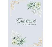 Unser Hochzeitsgästebuch - Ein liebevoll gestaltetes Gästebuch zur Hochzeit mit Platz für Erinnerungen, Wünsche und Gedanken unserer Gäste | Blanko ... Hochzeitsalbum für emotionale Einträge