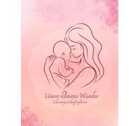 Unser kleines Wunder: Schwangerschaftsplaner