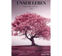 Unser Leben: Wenn Liebe weh tut Teil 1