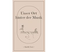 Unser Ort Hinter Der Musik (ebook)