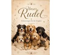 Unser Rudelbuch: Das besondere Hunde-Erinnerungsbuch für dein Rudel - mit Platz für Fotos, Steckbriefe, Geschichten und gemeinsame Abenteuer (Herzensmomente-Erinnerungen fürs Leben)