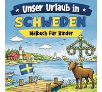 Unser Urlaub in Schweden: Malbuch für Kinder