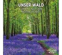 Unser Wald / Forest Nature 2027: Kalender 2027