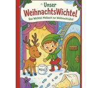Unser WeihnachtsWichtel: Das Wichtel Malbuch zur Weihnachtszeit