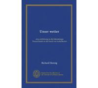 Unser wetter: eine einführung in die klimatologie Deutschlands an der hand von wetterkarten