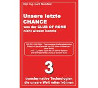 Unsere letzte Chance!: was der CLUB OF ROME nicht wissen konnte