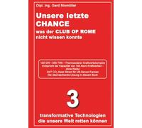 Unsere letzte Chance!: was der CLUB OF ROME nicht wissen konnte