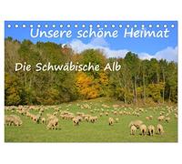 Unsere schöne Heimat - Die Schwäbische Alb (Tischkalender 2026 DIN A5 quer), CALVENDO Monatskalender: Impressionen von der Schwäbischen Alb