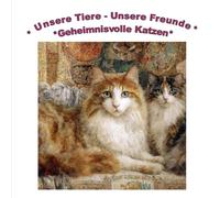 Unsere Tiere - Unsere Freunde: *Geheimnisvolle Katzen* (*Lesen-Lachen-Lernen*)