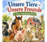Unsere Tiere - Unsere Freunde: *Tiere vom Bauernhof* (*Lesen-Lachen-Lernen*)