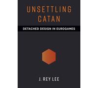 Unsettling Catan: Detached Design in Eurogames (Tabletop Games)