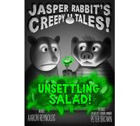¡Ensalada inquietante! (Cuentos espeluznantes de Jasper Rabbit)